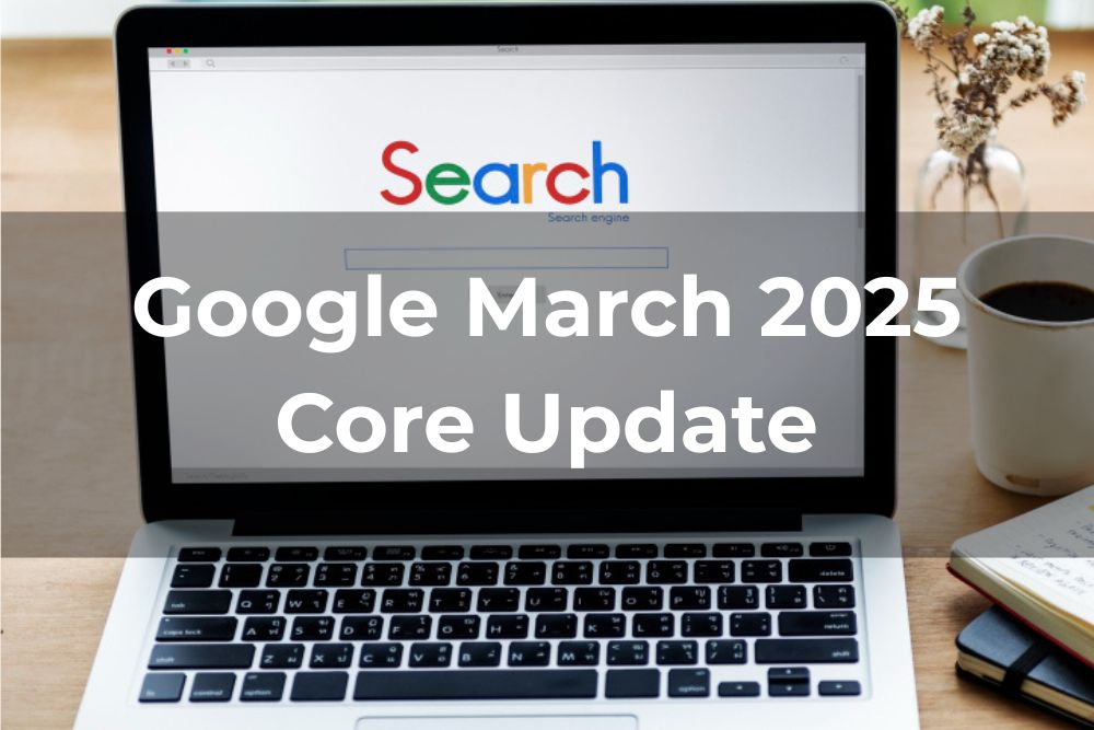 Google Completes Rollout of March 2025 Core Update